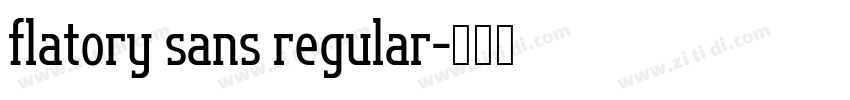 flatory sans regular字体转换